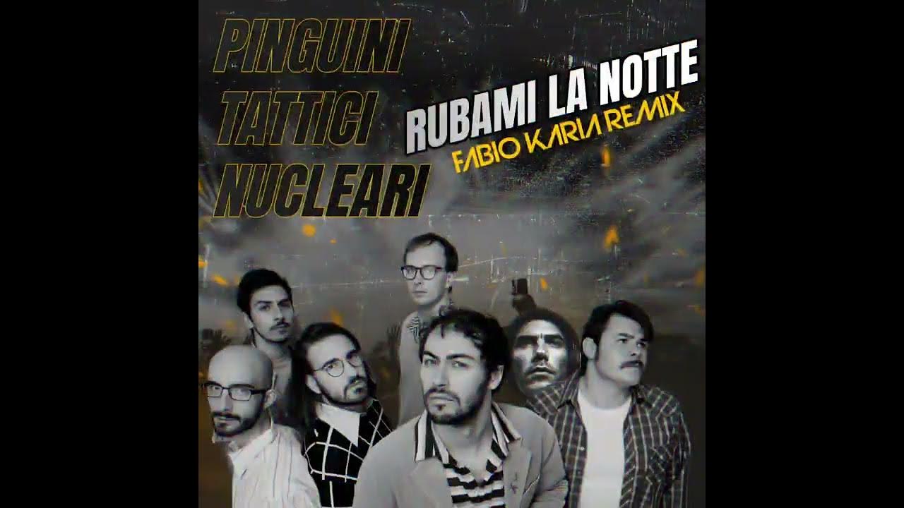 Pinguini Tattici Nucleari Rubami La Notte (Fabio Karia Remix) YouTube