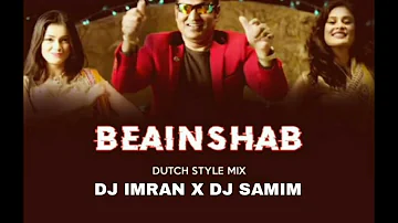 Beainshab l Dutch Rimex l DJ Imran X Deej Samim BD