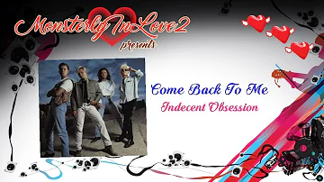 Indecent Obsession - Come Back To Me (1989)