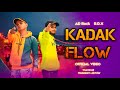 Kadak flow  ad rock with rdx  rap song  prod by bomb star prince