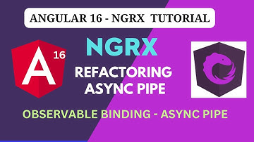 Angular NGRX code refactoring & display observable data using ASYNC pipe | Angular 16- NGRX Tutorial