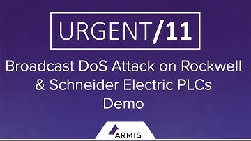 URGENT/11: Broadcast DoS Attack on Rockwell & Schneider Electric PLCs