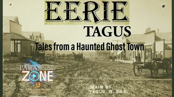 EERIE TAGUS: Tales from a HAUNTED Ghost Town!