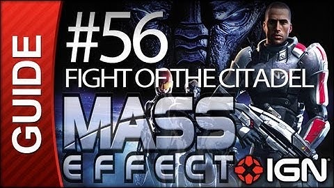 Mass Effect - #56 Fight of the Citadel Part A - Walkthrough