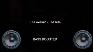 The weeknd - The hills (EXTREME BASS BOOSTED)🔥🔥🔥🔥🔥🔥 Resimi