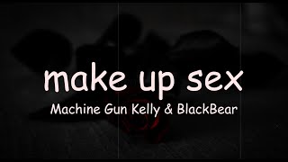 【あの頃のキミと付き合うのが楽しかった】make up sex - Machine Gun Kelly&blackbear ryoukashi lyrics video