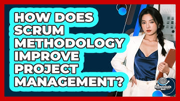 How Does Scrum Methodology Improve Project Management? - BusinessGuide360.com