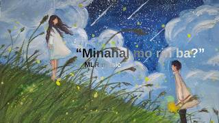 Minahal mo rin ba?- MLR music | Original OPM Hugot Song