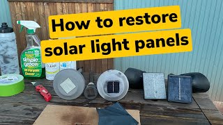 Quick & Easy  How To Clean & Restore Solar Yard Lights, Panels etc (DIY. No fancy tools or kits)