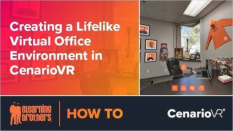 Webinar: Creating a Lifelike Virtual Office Environment in CenarioVR