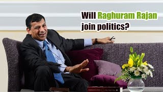  Raghuram Rajan Answers If Hed Join Politics