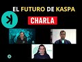 EL FUTURO DE KASPA ✅: Charlando con @Cantabriado