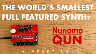 Is the Nunomo QUN the smallest Full Featured Synth ever made?? It's tiny  it's VERY tiny