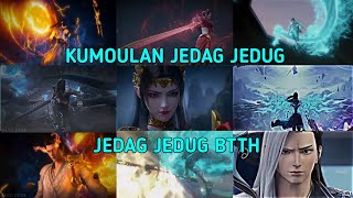 KUMPULAN JEDAG JEDUG DONGHUA BTTH #1 || BATLE THROUGH THE HEAVENS