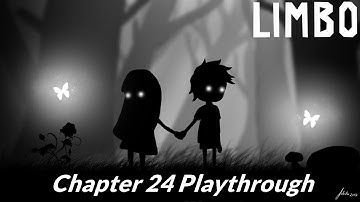 LIMBO (PC) Chapter 24 Playthrough 100%