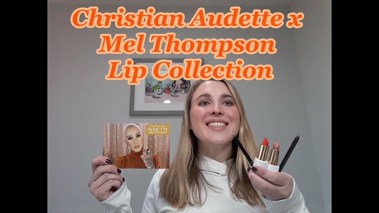 Christian Audette x Mel Thompson Lip Collection - Review from a consumer