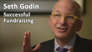 Seth Godin on Successful Fundraising  Ask the Fundraising Expert