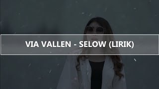 Via Vallen - Selow (Lirik)