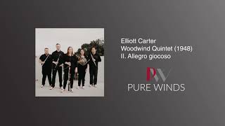 Carter: Woodwind Quintet: II. Allegro giocoso - Pure Winds