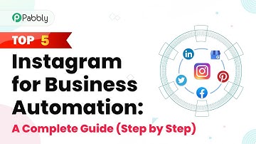 Top 5 Instagram for Business Automation: A Complete Guide (Step by Step)