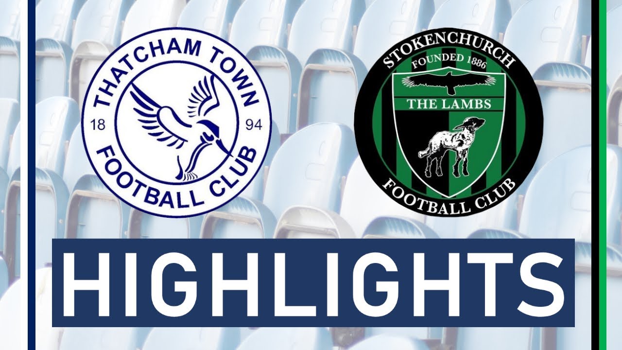 Thatcham Town FC Development vs Stokenchurch FC | Highlights football score