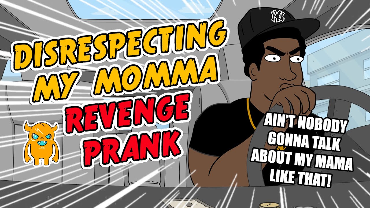 Disrespecting My Momma Revenge Prank (crazy)