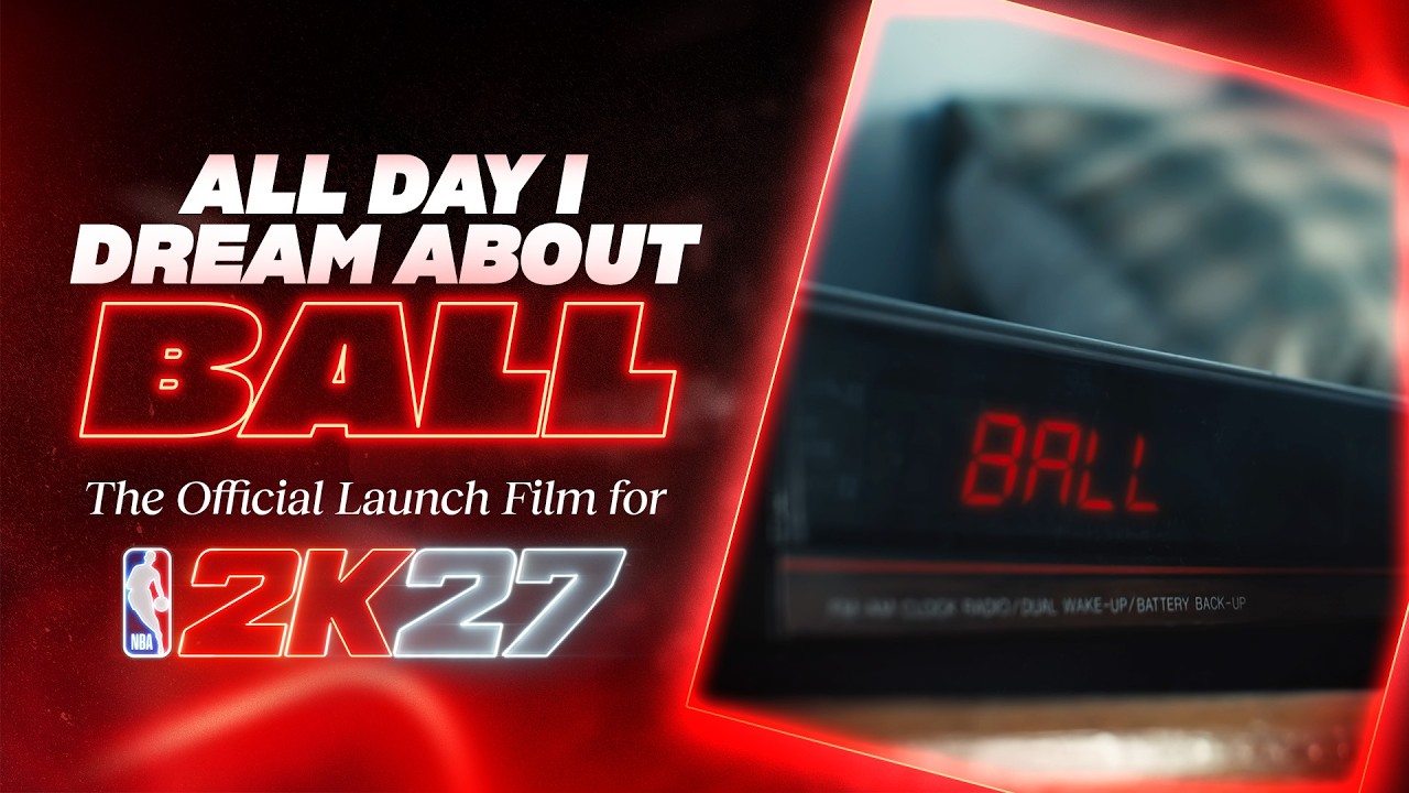 NBA 2K27 | All Day I Dream About Ball