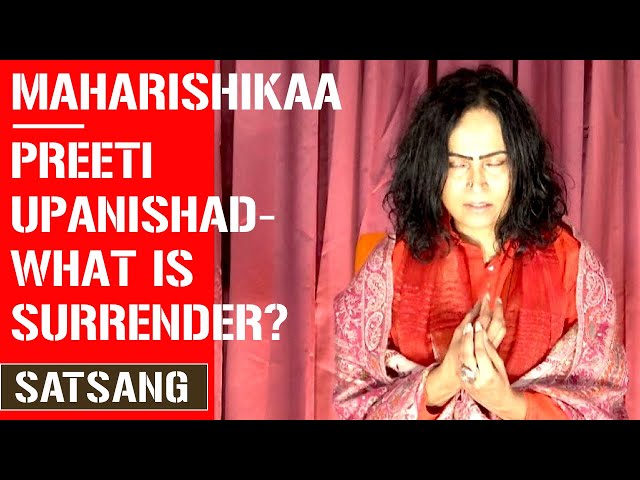 Maharishikaa | Surrender in spirituality | Preeti Upanishad class=