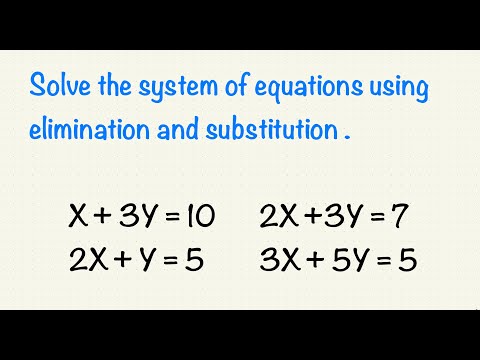 Solve System of Equations Using Elimination and Substitution | Algebra