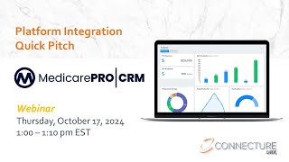 Platform Integration Quick Pitch Webinar - MedicarePRO | CRM