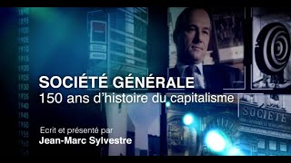 Saga BFM Business - Société Générale, 150 ans d'histoire du capitalisme