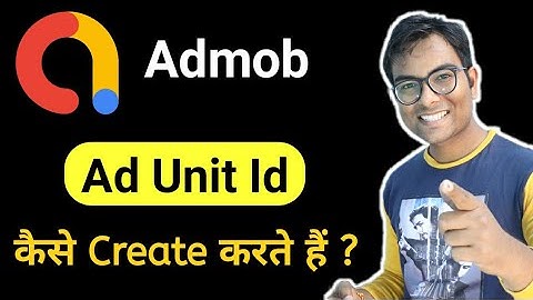 How to create Admob Ad Unit Id in Hindi?  Admob Ad Unit Id कैसे बनाते हैं?