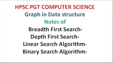 HPSC PGT COMPUTER SCIENCE|SUBJECTIVE EXAM|Breadth First SearchDepth First Search|Searching Algorithm