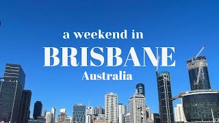 Weekend in Brisbane, Australia | Exploring the city, family friendly places and food