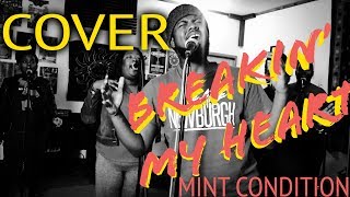 Mint Condition - Breakin’ My Heart Rehearsal Cover