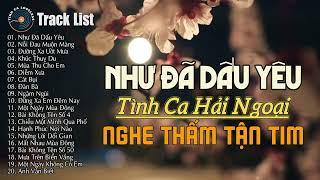 Như Đã Dấu Yêu - Nhạc Xưa Hải Ngoại HAY NHẤT MỌI THỜI ĐẠI ➤ Dòng Nhạc Tình Ca Bất Hủ Để Đời