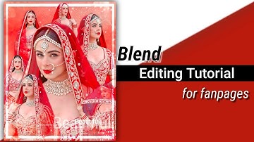 Blend Edit Tutorial | Fanpages Editing | Deeya