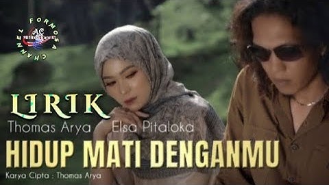 Lagu Terbaru Thomas Arya Feat Elsa Pitaloka || Hidup Mati Denganmu Lirik SlowRock Minang 2022
