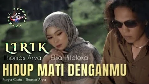 Lagu Terbaru Thomas Arya Feat Elsa Pitaloka || Hidup Mati Denganmu Lirik SlowRock Minang 2022