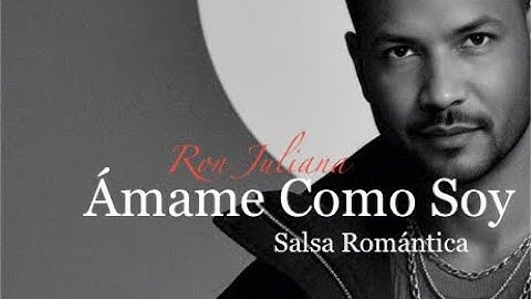 Ámame Como Soy | Ron Juliana | Salsa Romántica 2025 | Amor | Música Latina | Video Oficial
