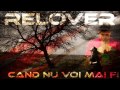 Relover - Cand nu voi mai fi
