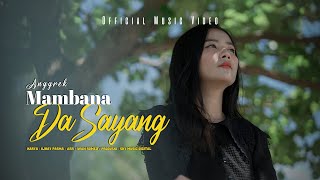 Anggrek - Mambana Da Sayang ( Official Music Video )