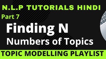 Number of Topics | Topic Modelling | N.L.P Tutorials Hindi
