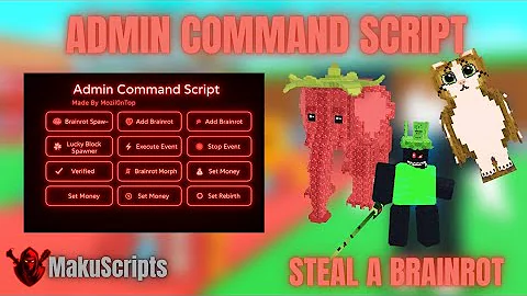 [UPDATE] Steal A Brainrot Script — Admin Command Script | Safe • Keyless