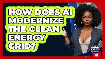How Does AI Modernize The Clean Energy Grid? - America First Democrats