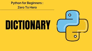 14 - Python for Beginners : Zero to Hero - Dictionary