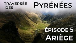 Traversée des Pyrénées : HRP  ∙  Episode 5 : Ariège