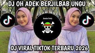 DJ OH ABANG ADEK JUGA RINDU || DJ OH ADEK BERJILBAB UNGU VIRAL TIKTOK TERBARU 2026 🔥🔥