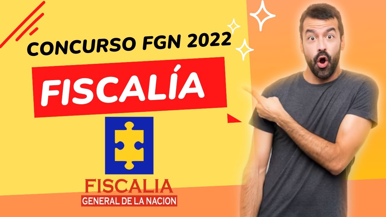 Concurso de méritos FGN 2022 − Fiscalía General de la Nación - YouTube