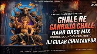Chale Re Chale Ganraja Chale | Ganpati Visarjan Special DJ Remix | Hard Bass Mix | Dj Gulab